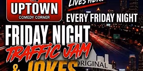 Friday Night Traffic Jam & Jokes: ATL's Funniest