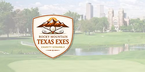 Rocky Mountain Texas Exes Charity Golf Scramble