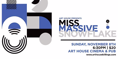 Miss Massive Snowflake | Art House Presents