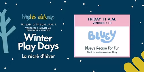 Winter Play Days - Bluey