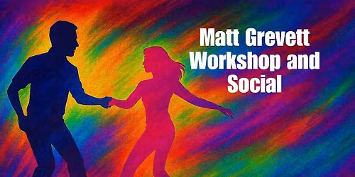 Matt Grevett Workshop and Social