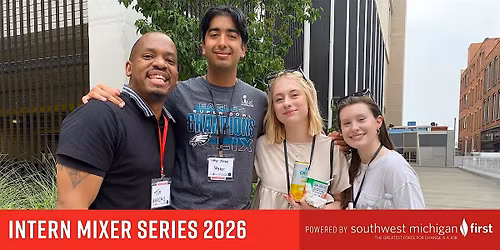Southwest Michigan First Intern Mixer Series 2026