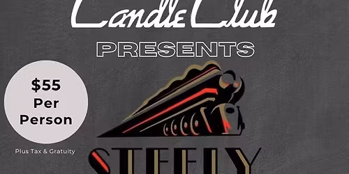STEELY EXPRESS - Full service Dinner and Show.