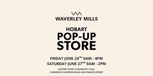 Waverley Mills Hobart Pop-Up Store