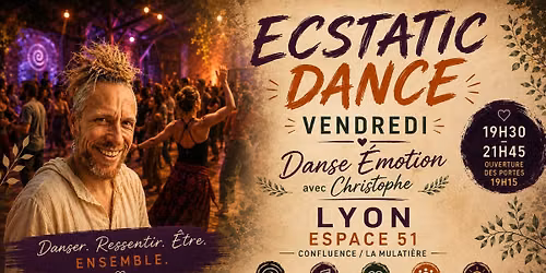 Affiche Ecstatic Dance Lyon · Espace 51 Danse Emotion · Rentrée avec Christophe