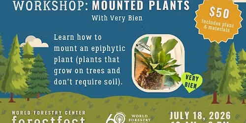 Workshop: Mount an Epiphytic Plant ForestFest 2026