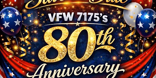 Save the Date! VFW 7175 80th Anniversary Gala