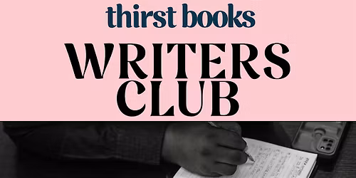 Writers Club at Thirst