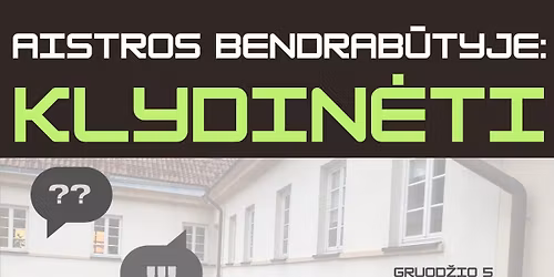 Aistros bendrab\u016btyje: KLYDIN\u0116TI
