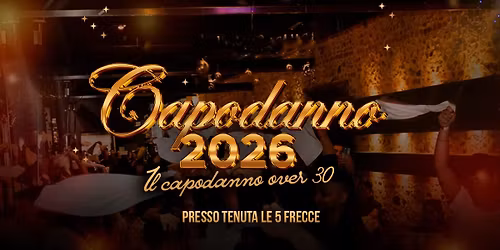 \u2728\ud83d\udc9b\ud83c\udf1f CAPODANNO 2026 \u2013 VIBES OVER 30 \u2728\ud83d\udc9b\ud83c\udf1f