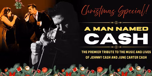A Man Named Cash | A Johnny Cash Premier Tribute