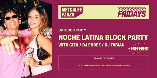 NOCHE LATINA BLOCK PARTY with Amashowza x Giza