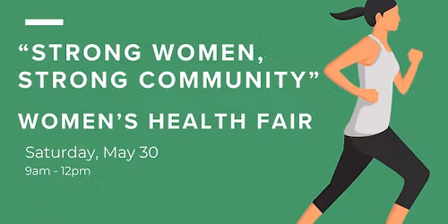 "Strong Women, Strong Community " Women's Health Fair
