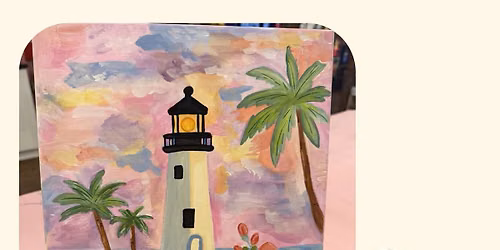 Sip & Paint ~ Lighthouse Cove ~ @ High Water