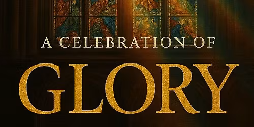 A Celebration of Glory