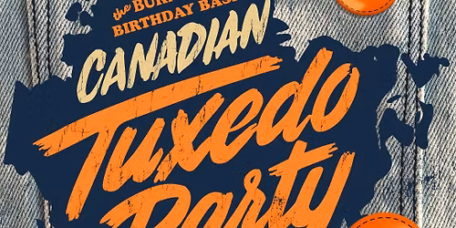 Burnside Bash - A Canadian Tuxedo Party