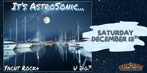 AstroSonic the Yacht Rock + Band at the Crafthouse Stage & Grill