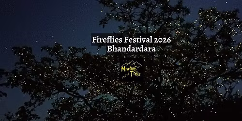 Bhandardara Fireflies Festival 2026 by Mischief Treks