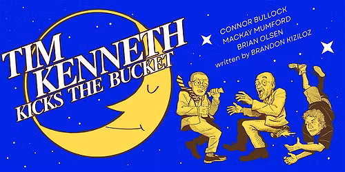 Tim Kenneth Kicks the Bucket (ONE NIGHT ONLY NYC PERFORMANCE)