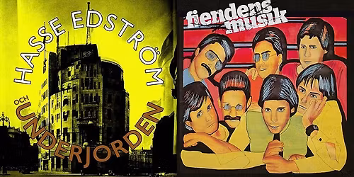 Kom ombord med Fiendens Musik, Hasse Edstr\u00f6m och Underjorden
