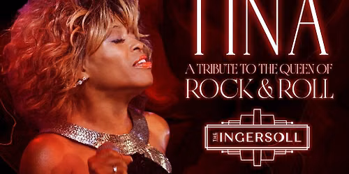 TINA: A Tribute to the Queen of Rock & Roll