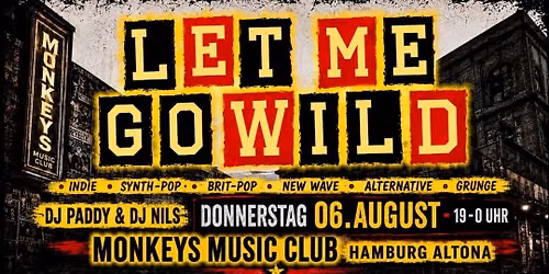 LET ME GO WILD - AFTERWORK CLUB