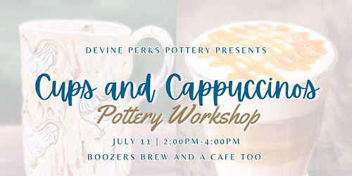 Cups and Cappuccinos - Pottery Workshop