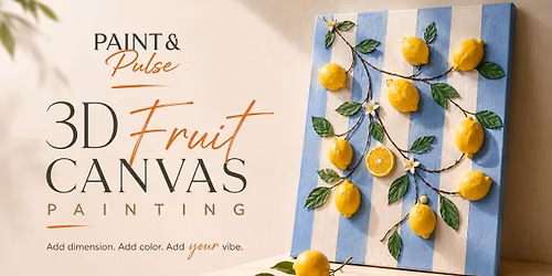 3D Fruit Canvas Painting - Paint & Pulse