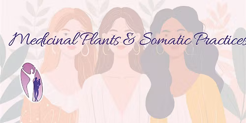Medicinal Plants & Somatic Practices