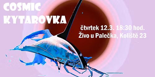 Cosmic Kytarovka u Pale\u010dka