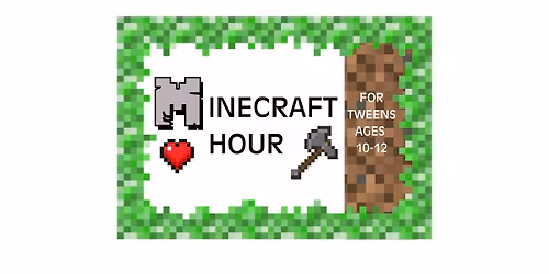 Minecraft Hour (For Tweens)