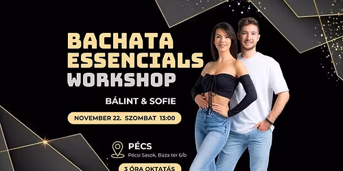 Bachata Essencials \u00f3r\u00e1k | B\u00e1lint&Sofie | P\u00e9cs Nov. 22. Szombat