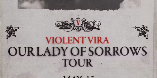 Violent Vira - Our Lady Of Sorrows Tour at Elevation 27
