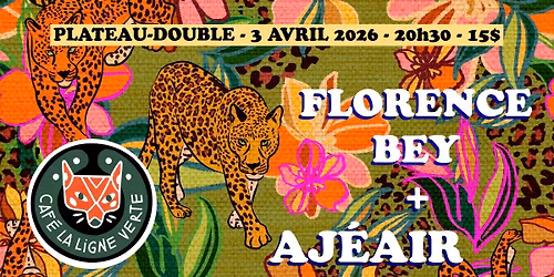 GROOVY INDIE NIGHT : AJ\u00c9AIR & FLORENCE BEY \u00e0 La Ligne Verte