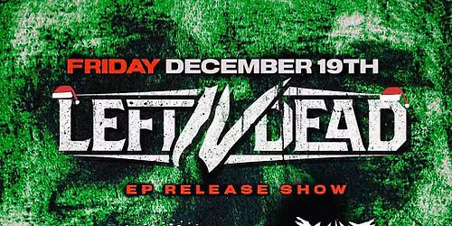 Left IV Dead EP Release! 