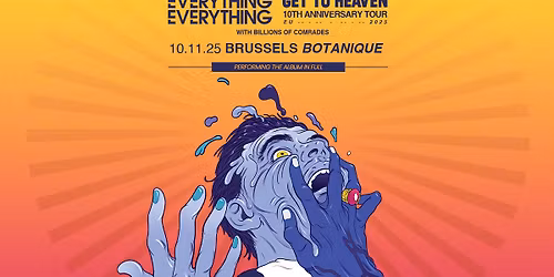 Everything Everything - Billions Of Comrades \u2022 Botanique (last tickets!!)