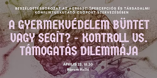 A GYERMEKV\u00c9DELEM B\u00dcNTET VAGY SEG\u00cdT? - ELTE APEK kutat\u00f3csoport kerekasztal-besz\u00e9lget\u00e9s
