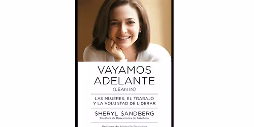 Mujeres que Conversan \u00b7 Club de Lectura:Vayamos Adelante de Sheryl Sandberg