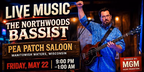 The Northwoods Bassist @ Pea Patch Saloon