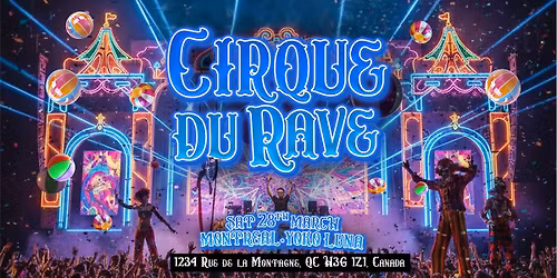 Cirque Du Rave Is Coming To Montreal!