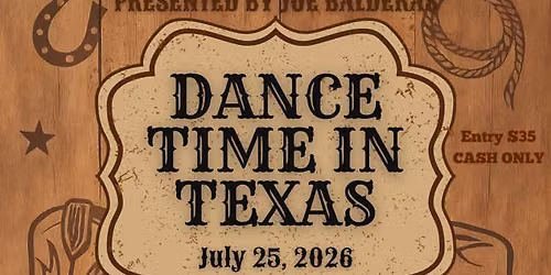 Dance Time In Texas featuring George Dearborne along with Matt Mercado and Chris Colunga