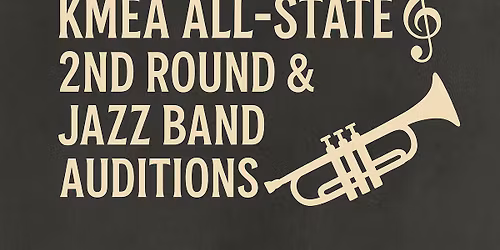 KMEA All State 2nd Round & All State Jazz Auditions 