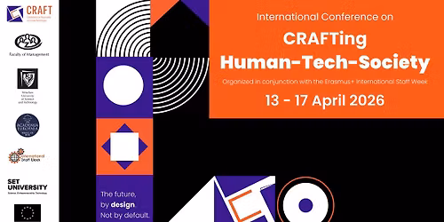 International Conference on CRAFTing Human-Tech-Society