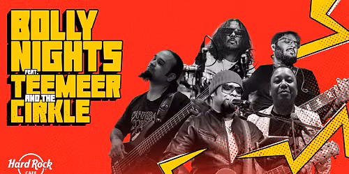 Bolly Nights Ft. Teemeer and the Cirkle - Mumbai — Hard Rock Cafe | Ascendas Park Square, Whitefield