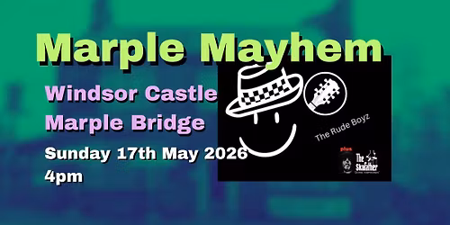 The Rude Boyz + The Skafather @ Windsor Castle, Marple Bridge 