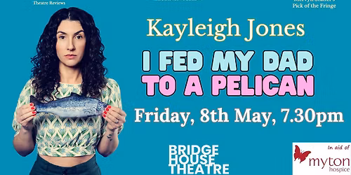 Kayleigh Jones: I Fed My Dad to a Pelican