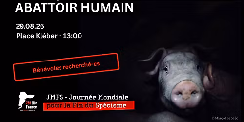 Abattoir humain - Strasbourg - Journ\u00e9e Mondiale pour la fin du sp\u00e9cisme
