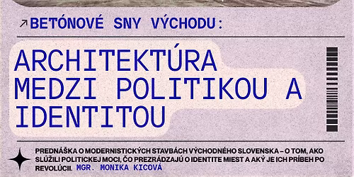 Bet\u00f3nov\u00e9 sny V\u00fdchodu: architekt\u00fara medzi politikou a identitou | Ko\u0161ice