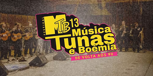 MTB 13 - M\u00fasica, Tunas e Bo\u00e9mia