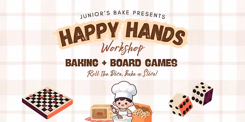 Happy Hands - Baking + Board Games